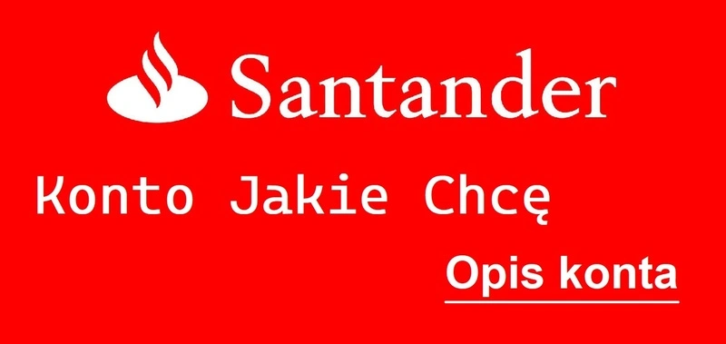 Santander-Bank-Konto-Jakie-Chcę-szczegóły-konta-forsawsieci