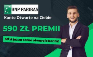 Konto Otwarte na Ciebie w BNP Paribas - 50 zł za samo założenie konta + 540 zł premii za aktywność